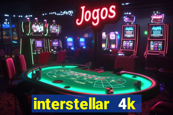interstellar 4k free download